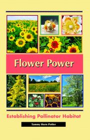 Flower Power: Establishing Pollinator Habitat: $29.00